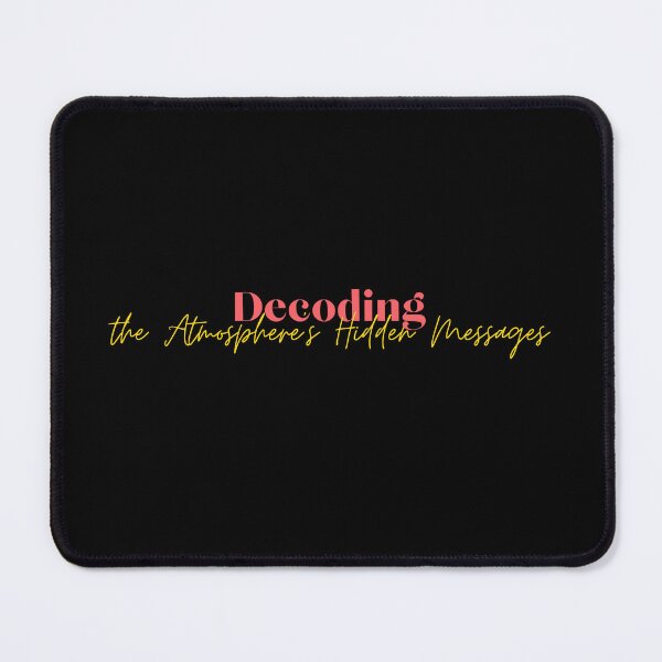 Item preview, Decoding the Atmosphere's Hidden Messages designed and sold by Cactus202.