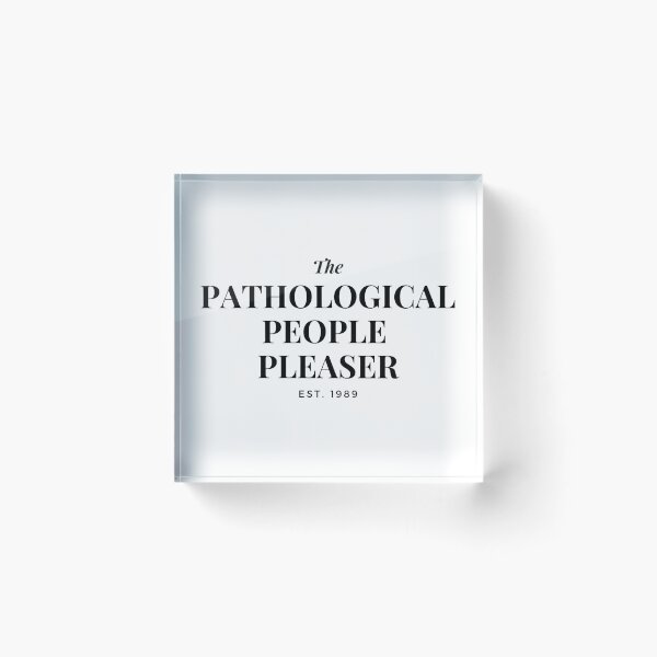 Item preview, The Pathological People Pleaser designed and sold by LisaMichelleArt.
