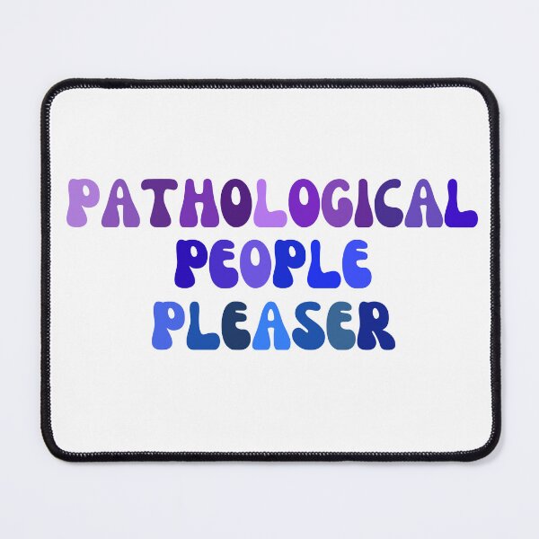 Item preview, pathological people pleaser - colors designed and sold by LisaMichelleArt.
