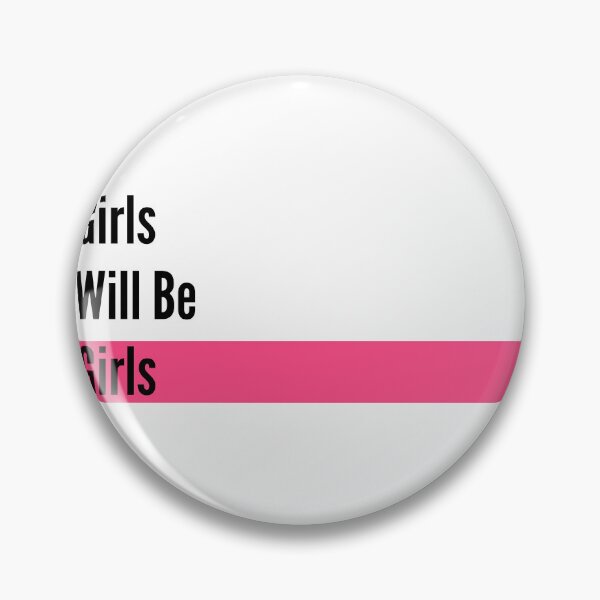 Item preview, Girls Will Be Girls  designed and sold by sileen.