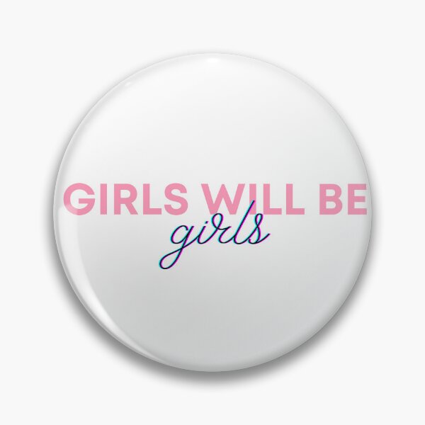 Item preview, Girls Will Be Girls designed and sold by sileen.