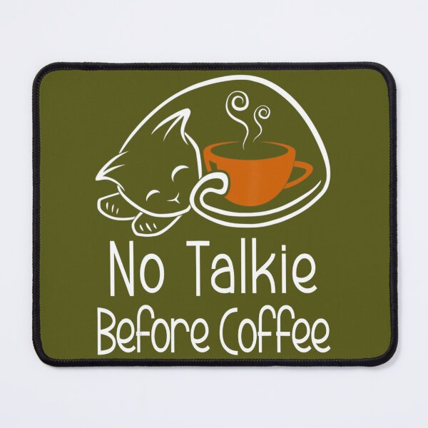Item preview, No Talkie Before Coffee Funny Cat 	 	 designed and sold by jorvpkvzzwo87.