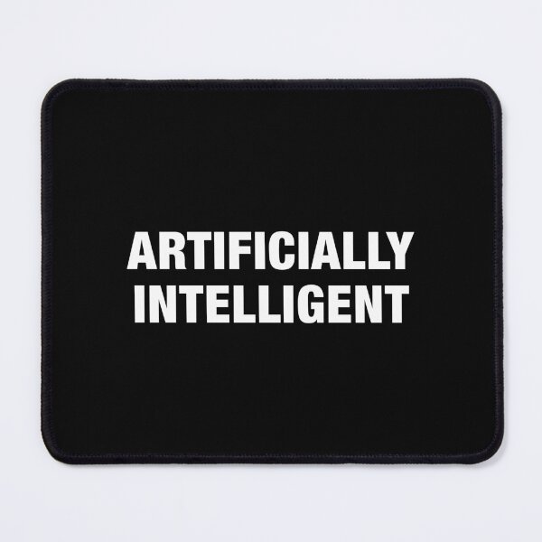 Item preview, Artificially Intelligent designed and sold by avristea.
