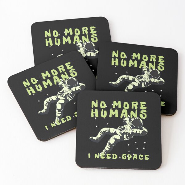Item preview, No more Humans, I need Space designed and sold by Kormix.