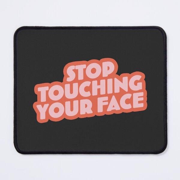 Item preview, Stop Touching Your Face | ADHD Reminder Quote designed and sold by Dani Moffet.