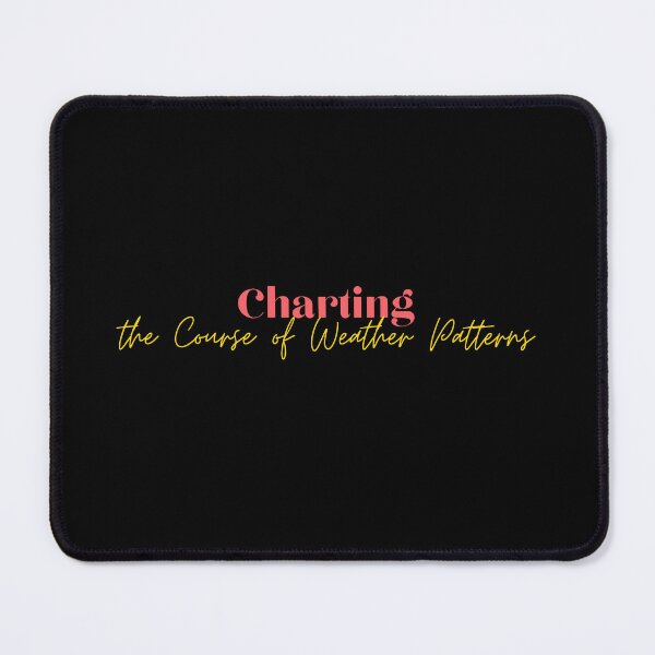 Item preview, Charting the Course of Weather Patterns designed and sold by Cactus202.