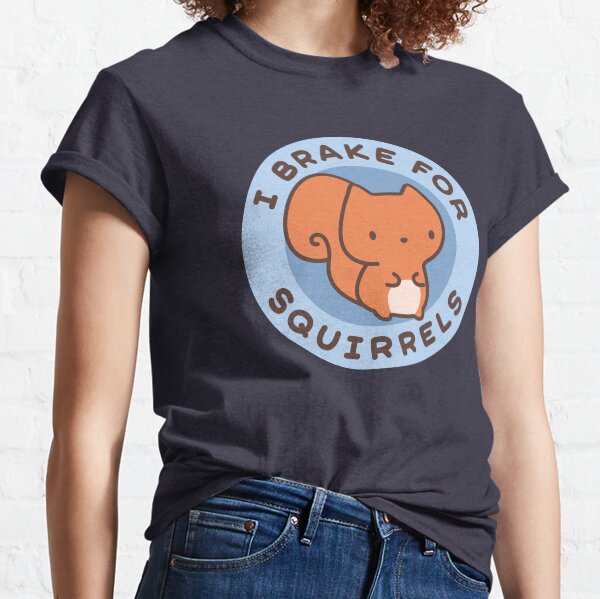 Cute "I Brake for Squirrels" Message - Kawaii Classic T-Shirt