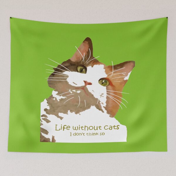 Item preview, Life Without Cats I Don't Think So Calico Cat designed and sold by taiche.