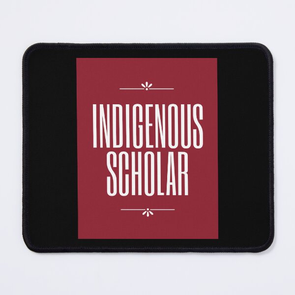 Item preview, Indigenous Scholar designed and sold by The Kindred.