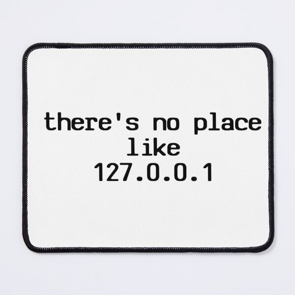 Item preview, there's no place like 127.0.0.1 designed and sold by NabilsDesign.