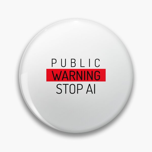 Item preview, public warning stop AI designed and sold by lollprints.