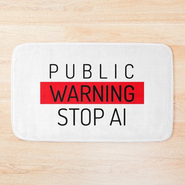 Item preview, public warning stop AI designed and sold by lollprints.