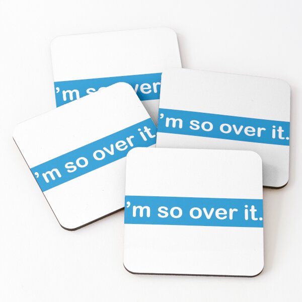 Item preview, i'm so over it designed and sold by AubCreates.