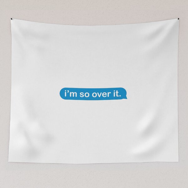 Item preview, i'm so over it designed and sold by AubCreates.