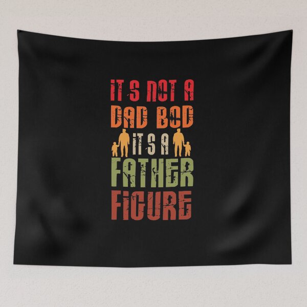 Item preview, It´s not a dad body its a father figure designed and sold by DesingMindset.