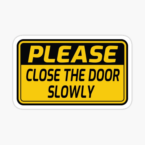 Please Don't Slam Door Sign – New Signs