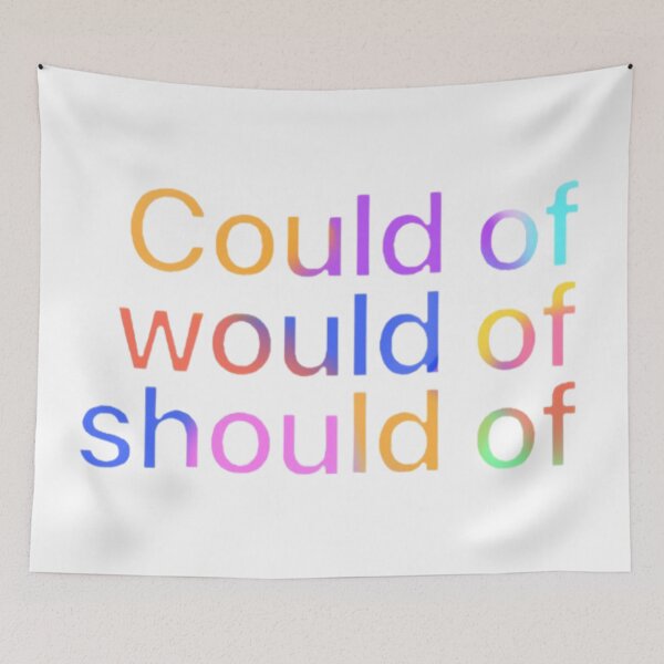 Item preview, Could of, would of, should of.  designed and sold by Artistkhg.