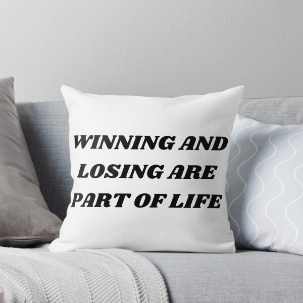Item preview, Winning and losing are part of life designed and sold by Kuitoo.