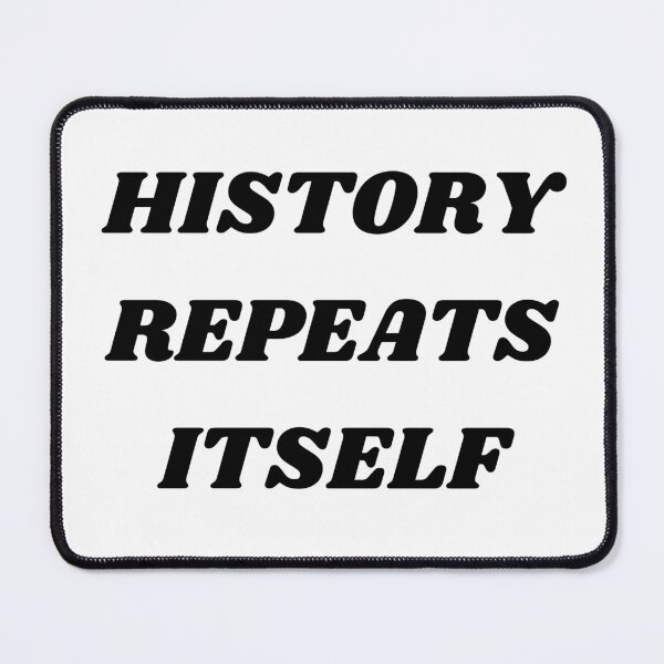 Item preview, History repeats itself designed and sold by Kuitoo.