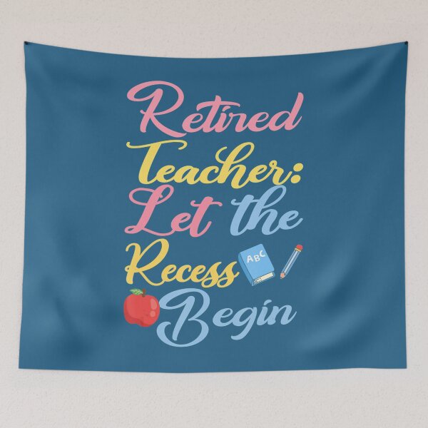 Item preview, Retired Teacher Let The Recess Begin 	 	 designed and sold by zuhbuoqr65.