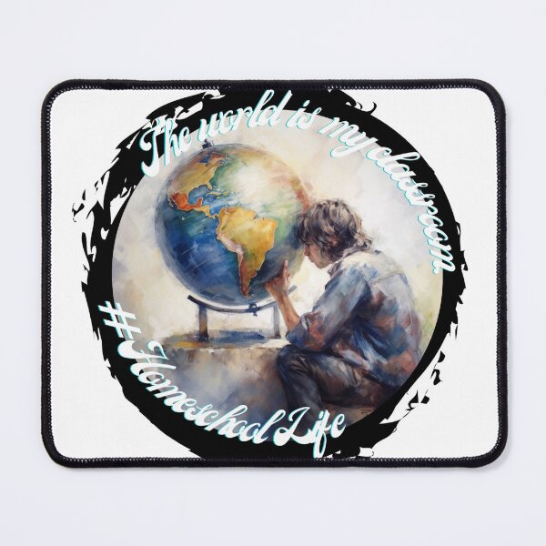 Item preview, The World is My Classroom #HomeschoolLife designed and sold by Walker Miller Designs.