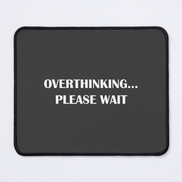 Item preview, Overthinking... Please Wait / Introvert Joke designed and sold by introvertvibes.