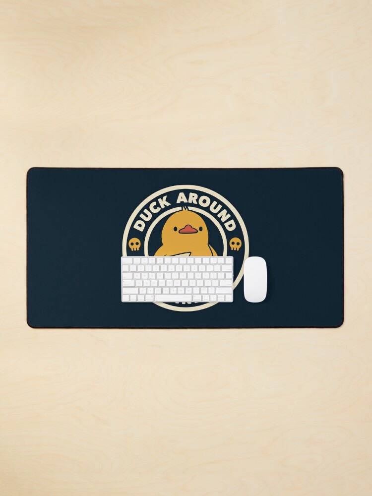 Mouse Pad, Duck Around And Find Out by Tobe Fonseca designed and sold by tobiasfonseca