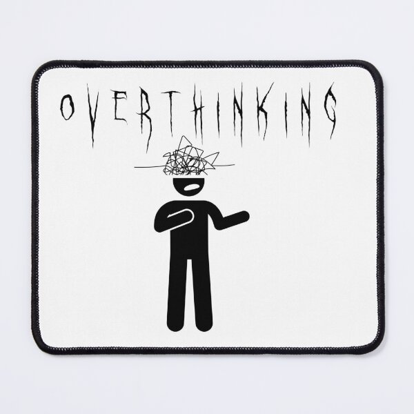 Item preview, Overthinking designed and sold by thatsthepoint.