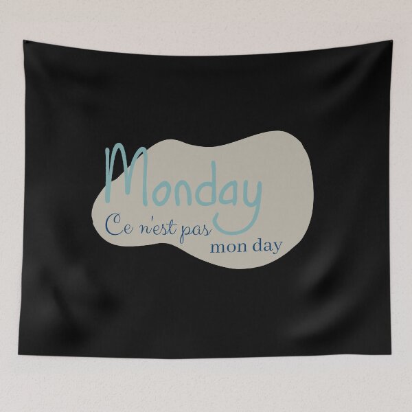 Item preview, Monday Ce N'est Pas Mon Day designed and sold by DonneeCreations.