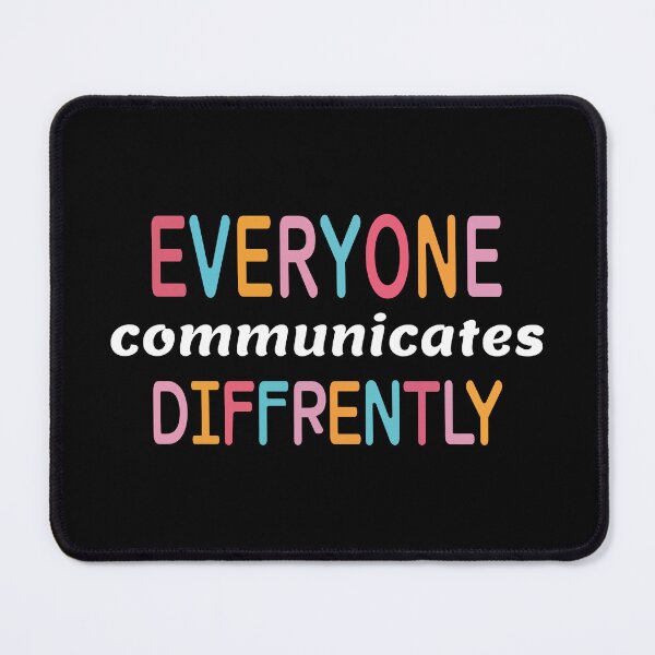 Item preview, Everyone Communicates Differently Shirt, Special Education Teacher Shirt, Autism Support Shirt sticker, Neurodiversity Shirt Sticker, Occupational Therapy designed and sold by TotalDesine.