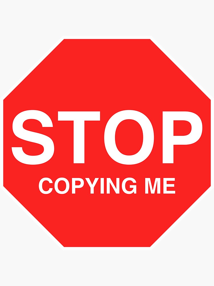 stop-copying-me-sticker-for-sale-by-altdisney-redbubble