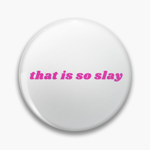 Item preview, That Is So Slay designed and sold by slamma-jamma.