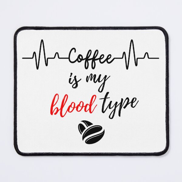 Item preview, My blood type is coffee designed and sold by GediaPrints.
