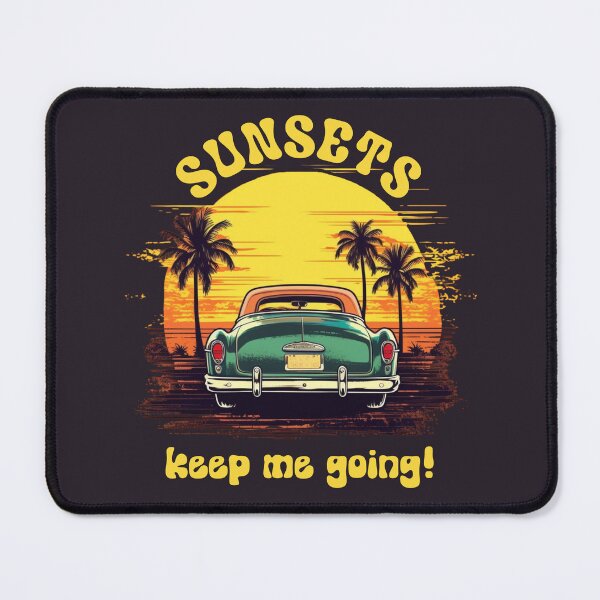 Item preview, Sunsets Keep Me Going designed and sold by GoodOldVintage.