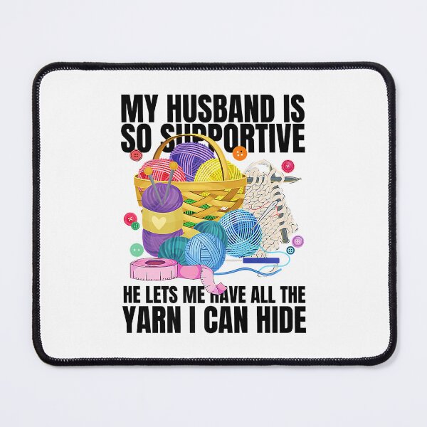 Item preview, My Husband is so Supportive Crochet Lovers Arts and Crafts designed and sold by verityoralie.