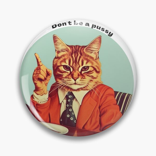 Item preview, Don't Be A Pussycat Sticker designed and sold by MagicallyManic.