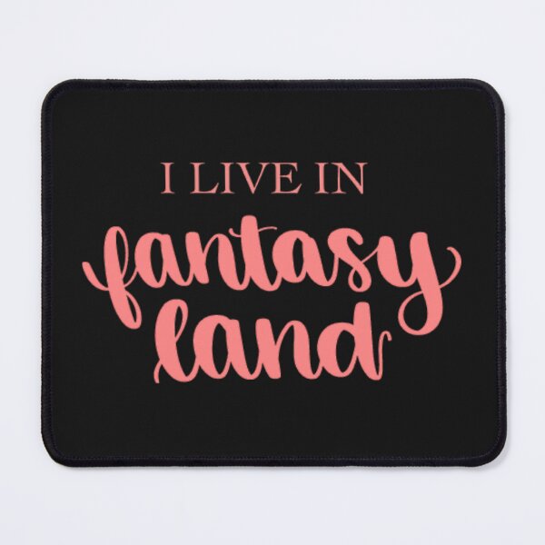 Item preview, I Live in Fantasyland   designed and sold by HolDouga.