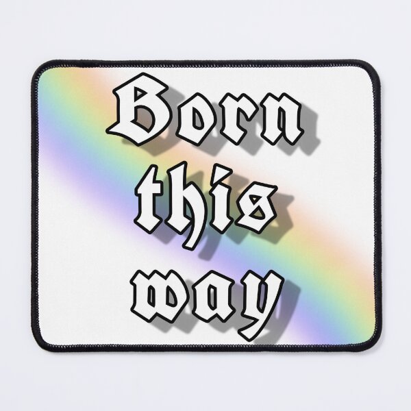Item preview, Born this way designed and sold by XimenaCornett.