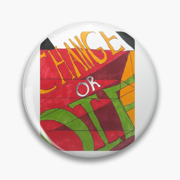 Item preview, Change Or Die designed and sold by CLOSHOW.