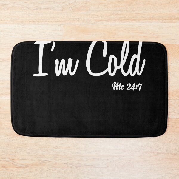 Item preview, Yes I'm Cold Me 24 7 Funny Quote Pullover   designed and sold by ChristineMcc12.