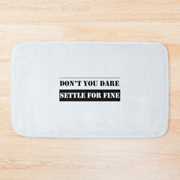 Item preview, Don’t you dared settle for fine designed and sold by MasonSchult.