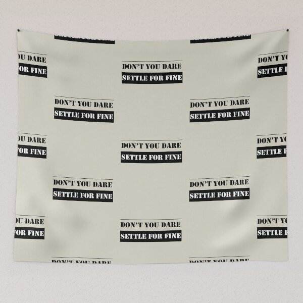 Item preview, Don’t you dared settle for fine designed and sold by MasonSchult.