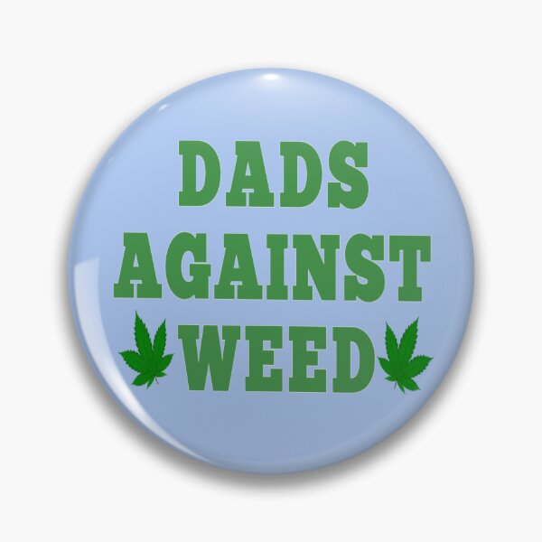 Item preview, DAD'S AGAINST WEED designed and sold by RendoRed.