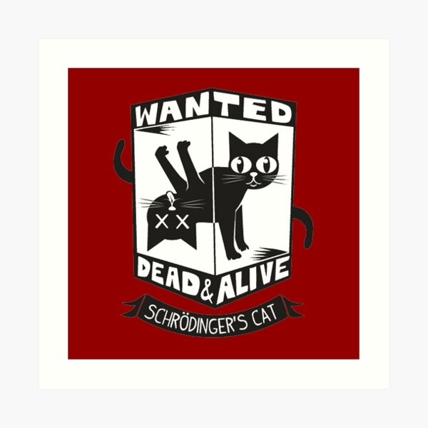 Schrodinger Cat Art Prints | Redbubble