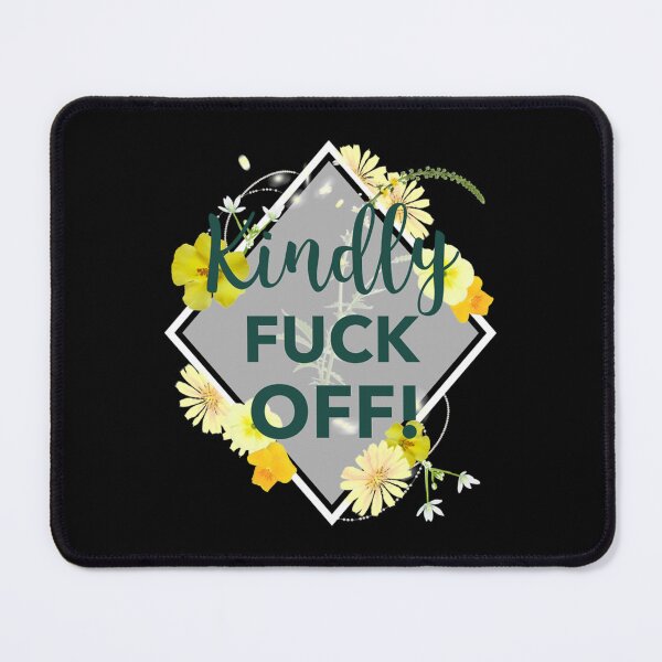 Item preview, Kindly Fuck Off designed and sold by JamyiahRaiz.