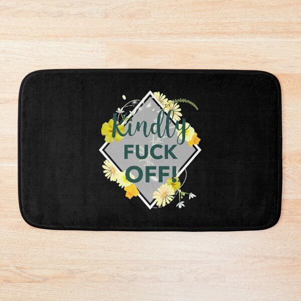 Item preview, Kindly Fuck Off   designed and sold by JamyiahRaiz.