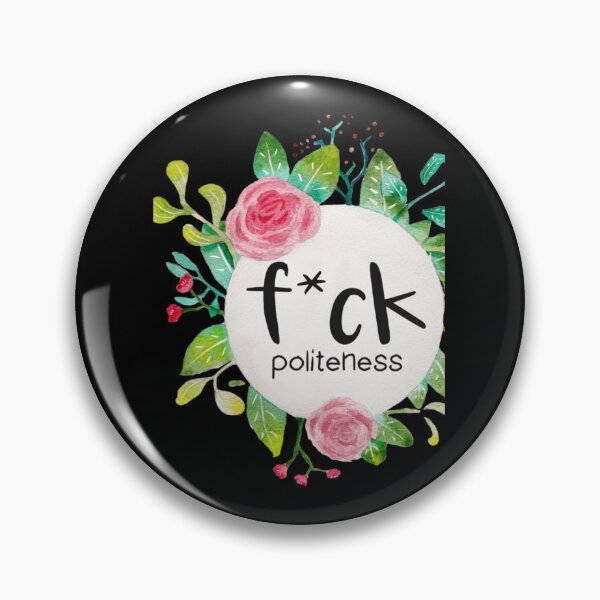Item preview, Fck Politeness   designed and sold by JamyiahRaiz.