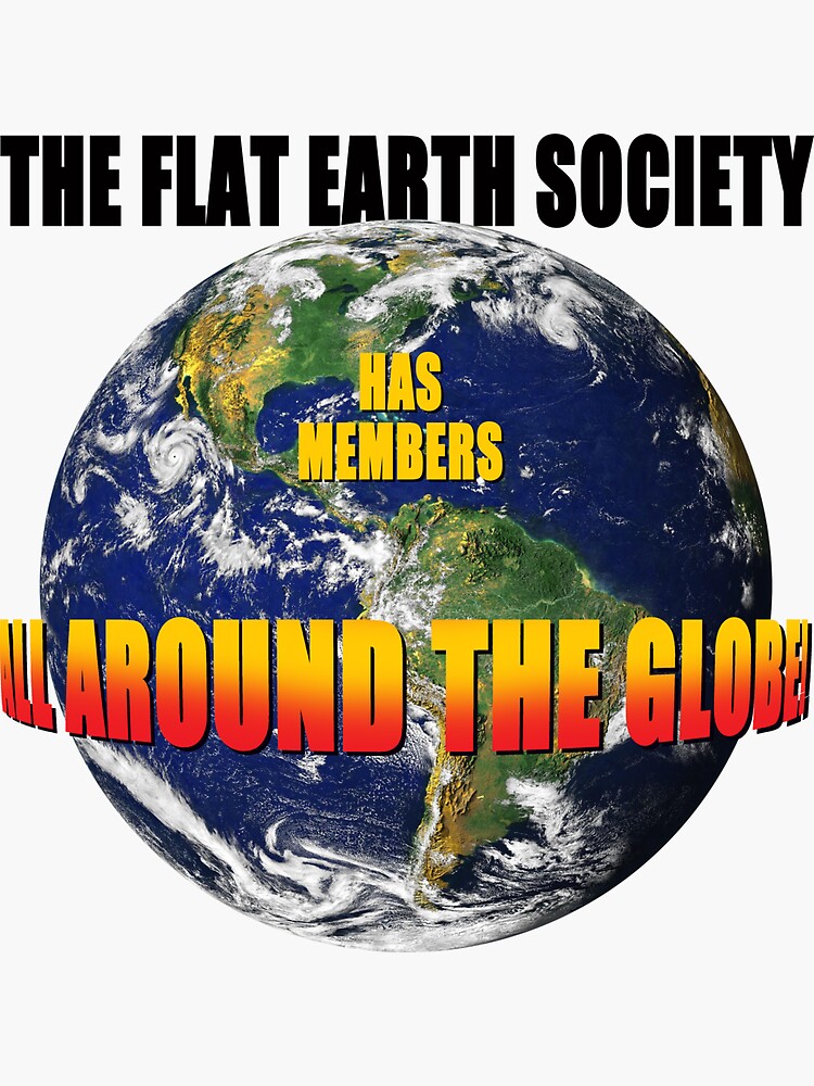 Flat earth members hot sale around the globe