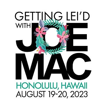 Artwork thumbnail, Getting lei'd with Joe Mac Hawaii - Lei'd Version by CreativeKristen