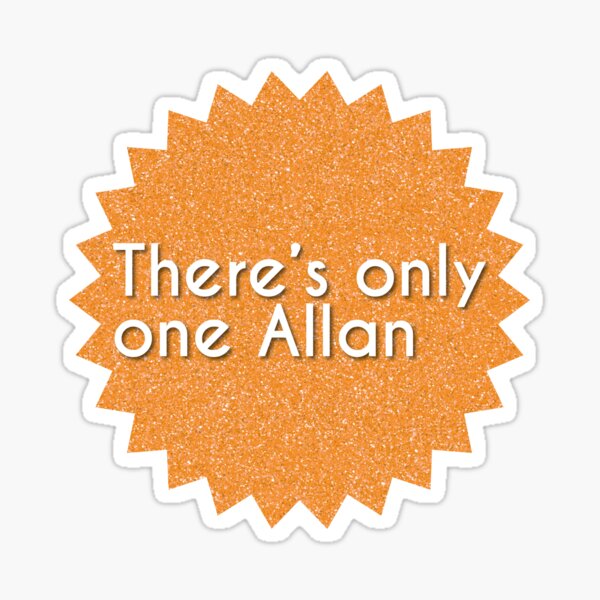Only one Allan Sticker